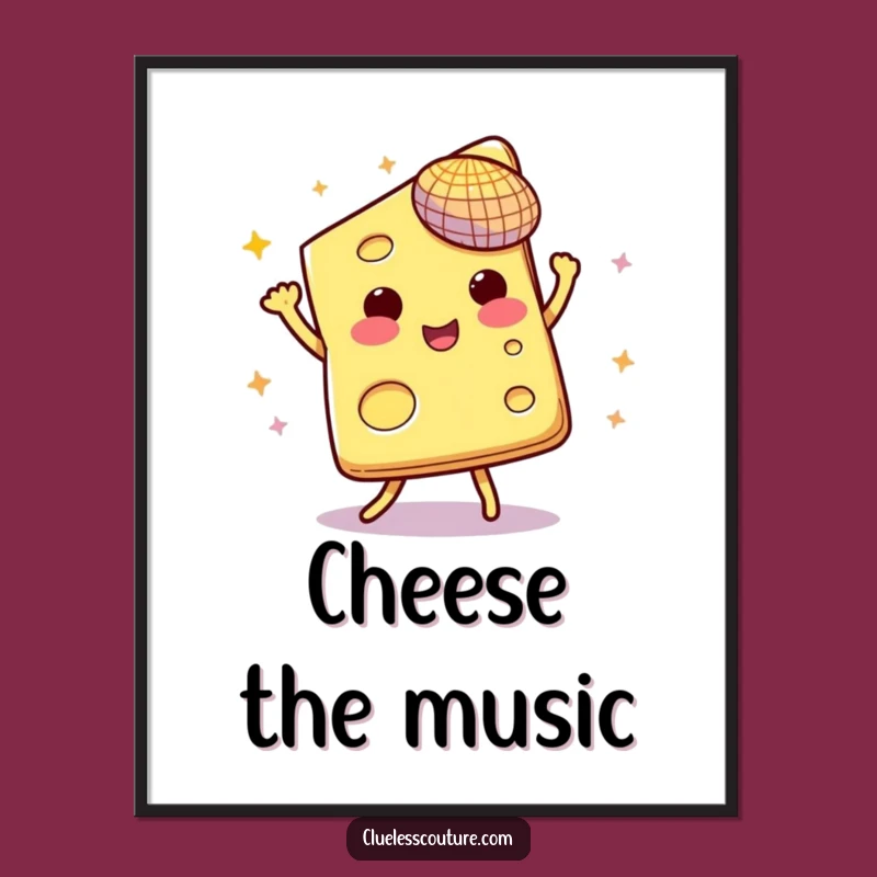 Dancing Cheese Disco Poster: Funny Party Food Art for Your Walls