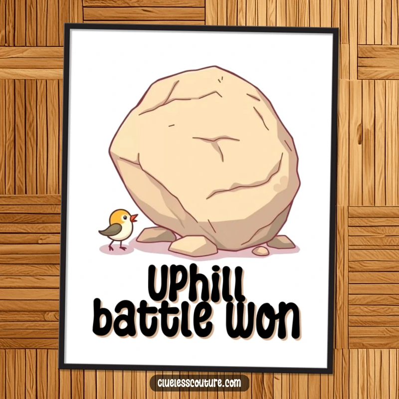 Funny poster of a tiny bird comically attempting to shove a massive boulder uphill, symbolizing perseverance.