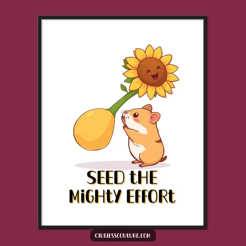 Funny Free Printable Hamster Seed Wall Art - Motivational Downloadable Decor