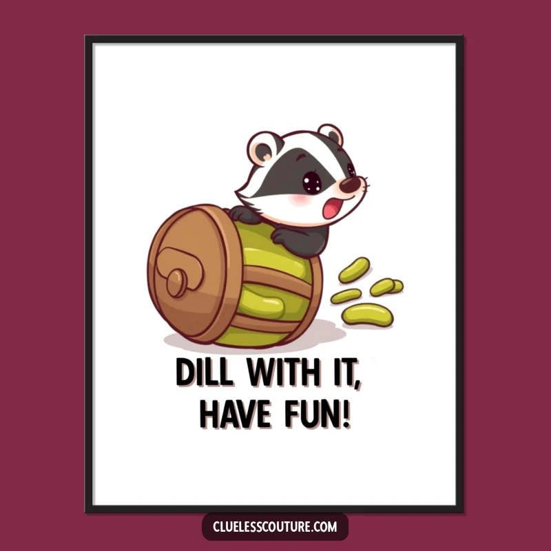 Funny Free Printable Wall Art: Badger's Pickle Barrel Roll, Hilarious Downloadable Decor