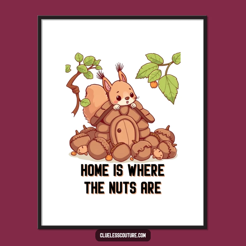 Funny Free Printable Squirrel Wall Art: Hilarious Acorn House Downloadable Art Gift
