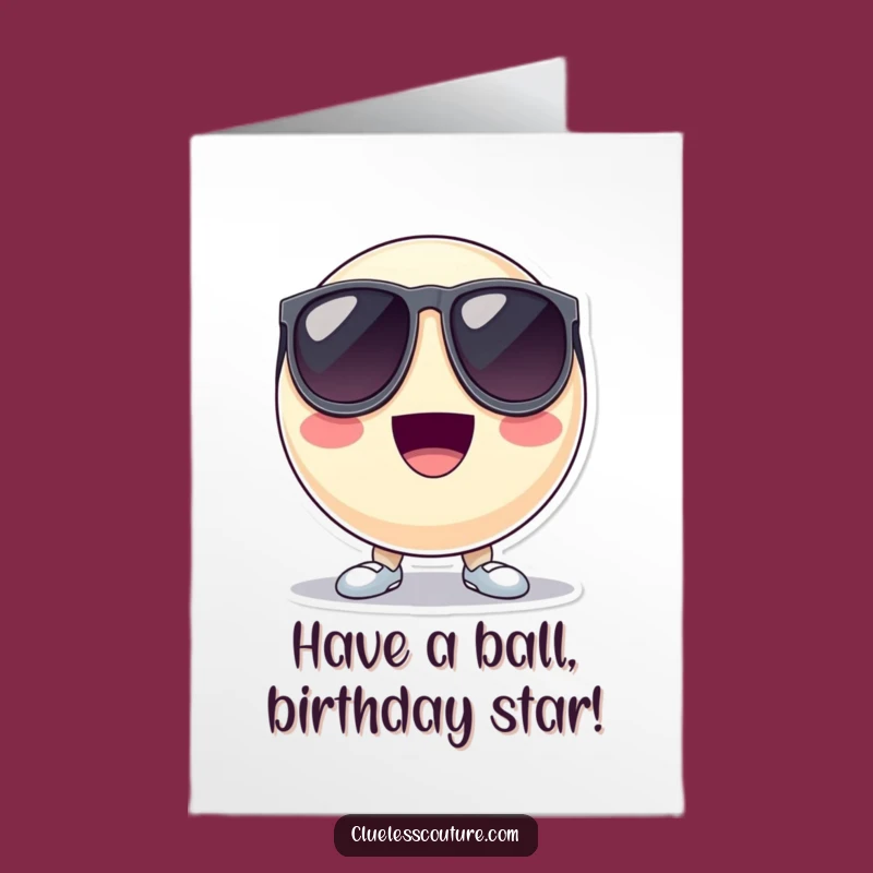 Free Printable Ball Birthday Card: Cool Shades Fun - Funny Downloadable Gift