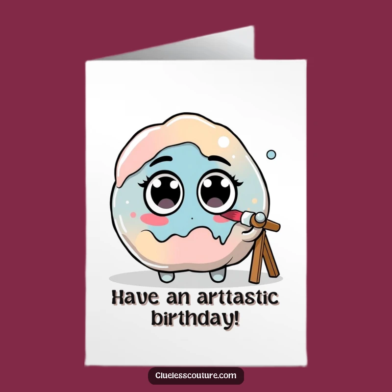 Funny Free Printable Birthday Card: Artistic Blob Humor Downloadable Gift
