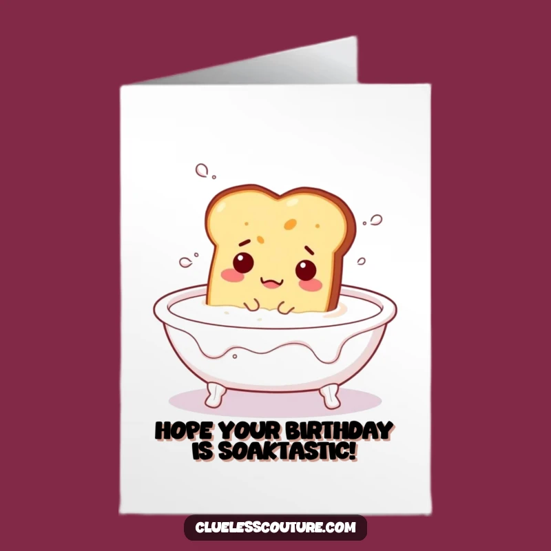 Funny Free Printable Birthday Card: Bewildered Toast Milk Bath - Hilarious Downloadable Gift!