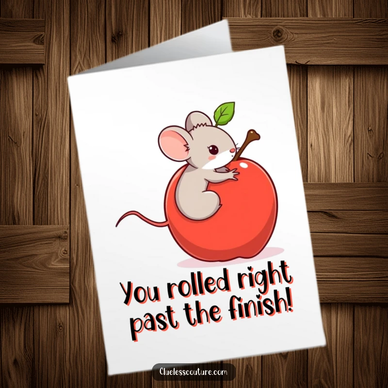 Funny free printable congratulations card showing a small mouse unintentionally riding a fast-rolling apple, symbolizing a wild and successful journey.