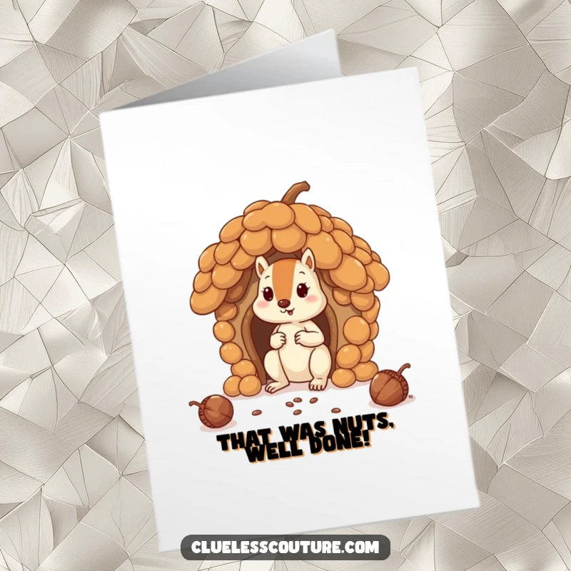 Funny Free Printable Congratulations Card: A squirrel humorously building a home from giant acorns, celebrating a big win.