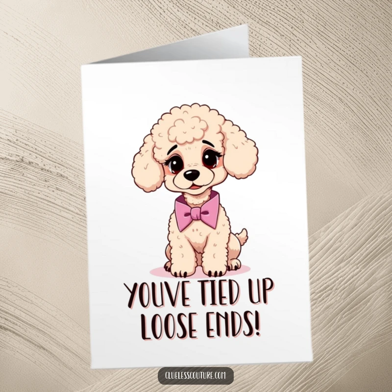 Funny Free Printable Congrats Card: A poodle looking confused while trying to tie a cravat, great for achievements.