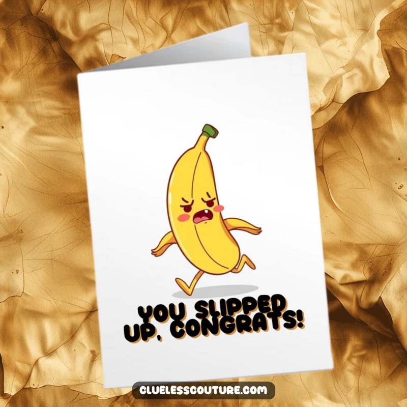 Funny Free Printable Congratulations Card: Nervous banana cartoon tripping over its peel, comical success celebration art.