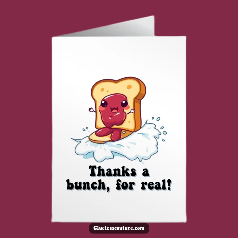 Free Printable Funny Thank You Card: Toast's Jam Surf Thanks for Your Sweetness