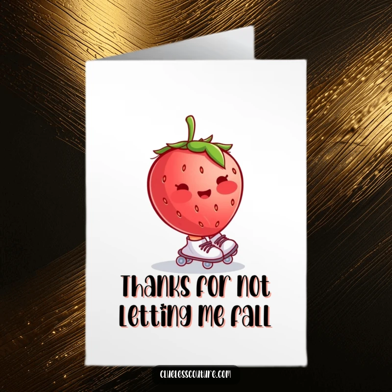 Funny free printable thank you card featuring a blushing strawberry wearing tiny roller skates and wobbling, a cute and comical design.
