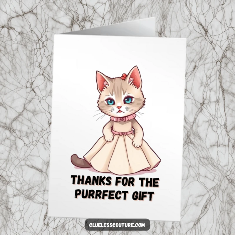 Funny Free Printable Thank You Card: A cat struggling to fit into a miniature couture gown, a funny thank you.
