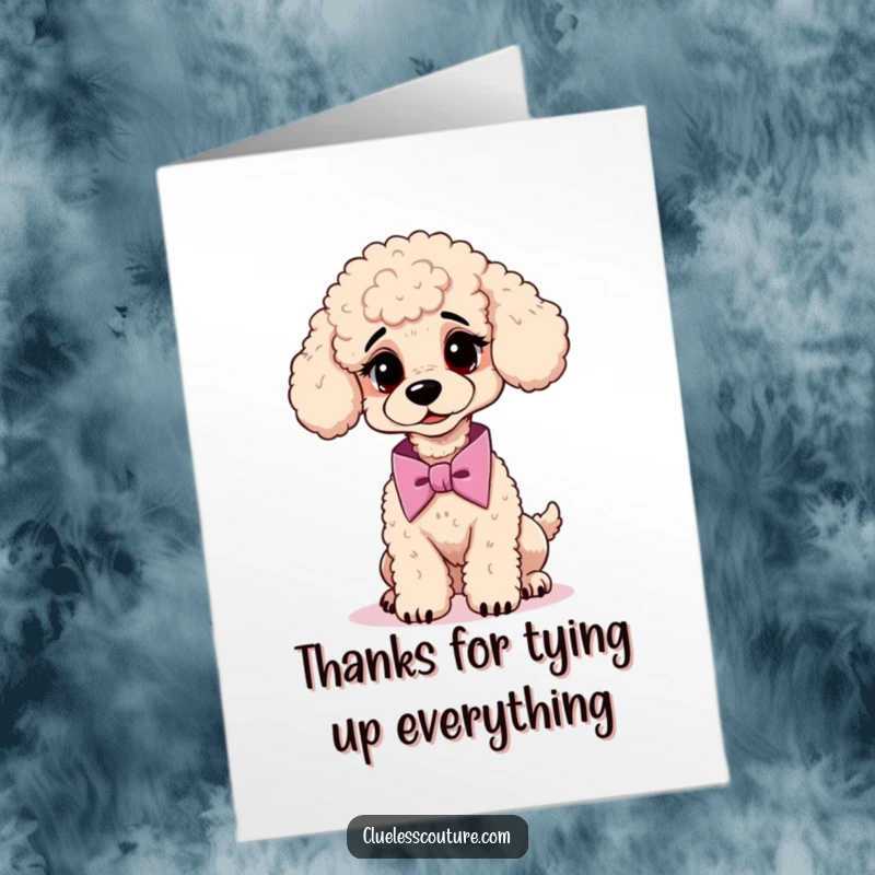 Funny Free Printable Thank You Card: A confused poodle attempting to tie a cravat, a funny thank you option.