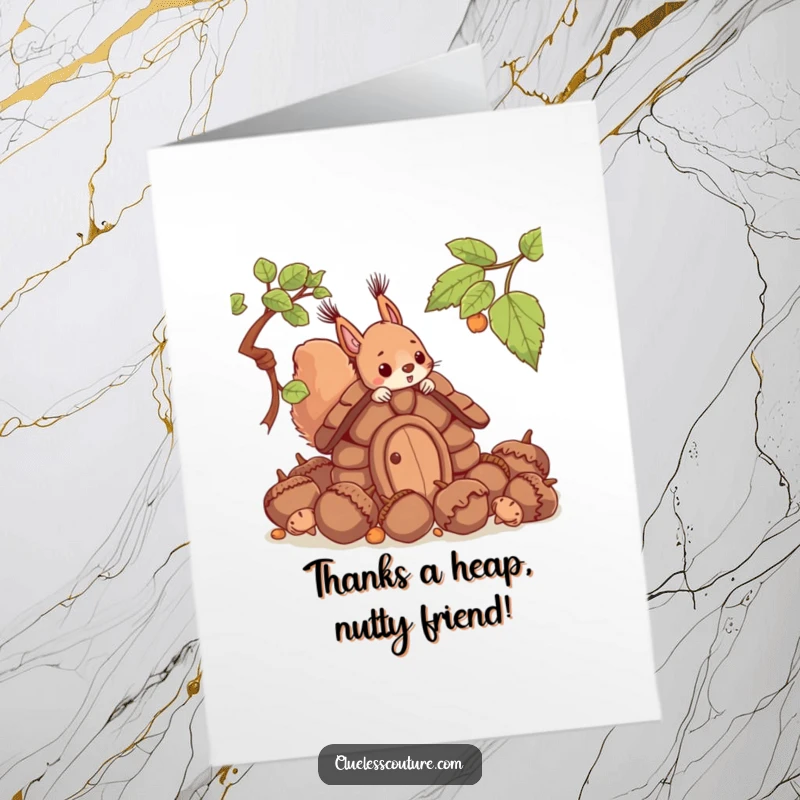 Funny free printable thank you card: a squirrel humorously attempts to construct a home using enormous acorns, a downloadable gem.