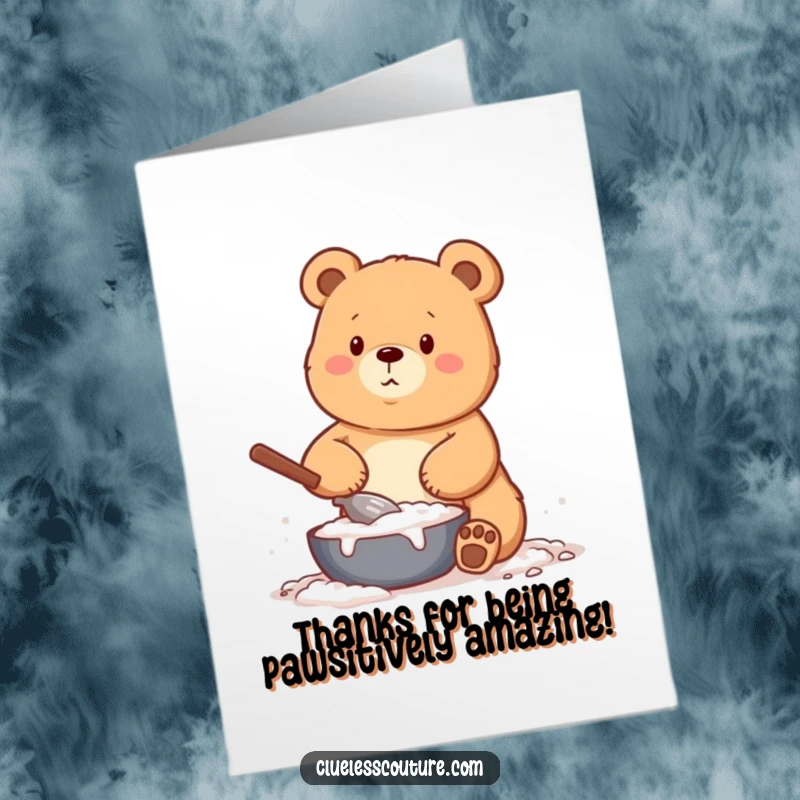 Funny free printable thank you card: a bear is coated in flour, attempting to bake, a humorous downloadable thank you.