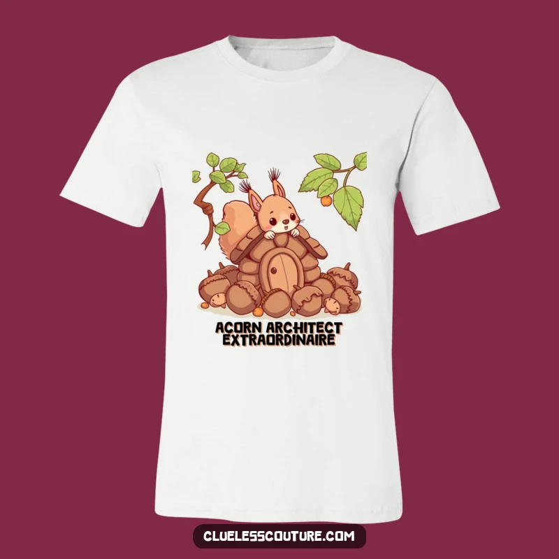 Funny Squirrel Acorn House T-Shirt: Hilarious Woodland Creature Tee for DIY Enthusiasts