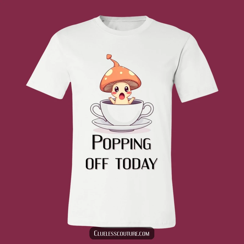 Funny Mushroom Teacup T-Shirt: Surprised Leaper - Hilarious Gift!
