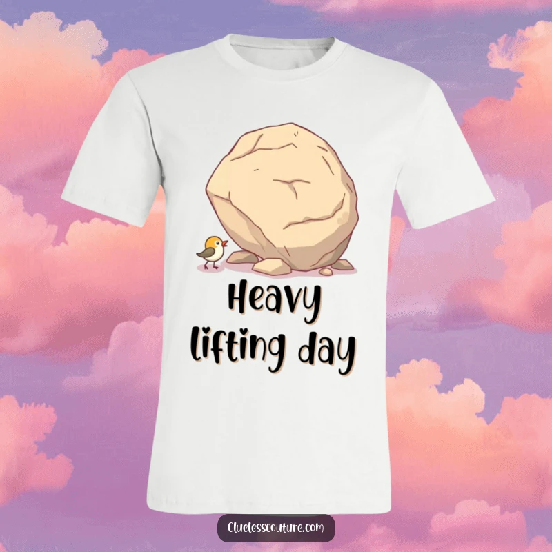 Funny t-shirt depicting a small bird hilariously exerting all its effort to push an enormous boulder uphill.